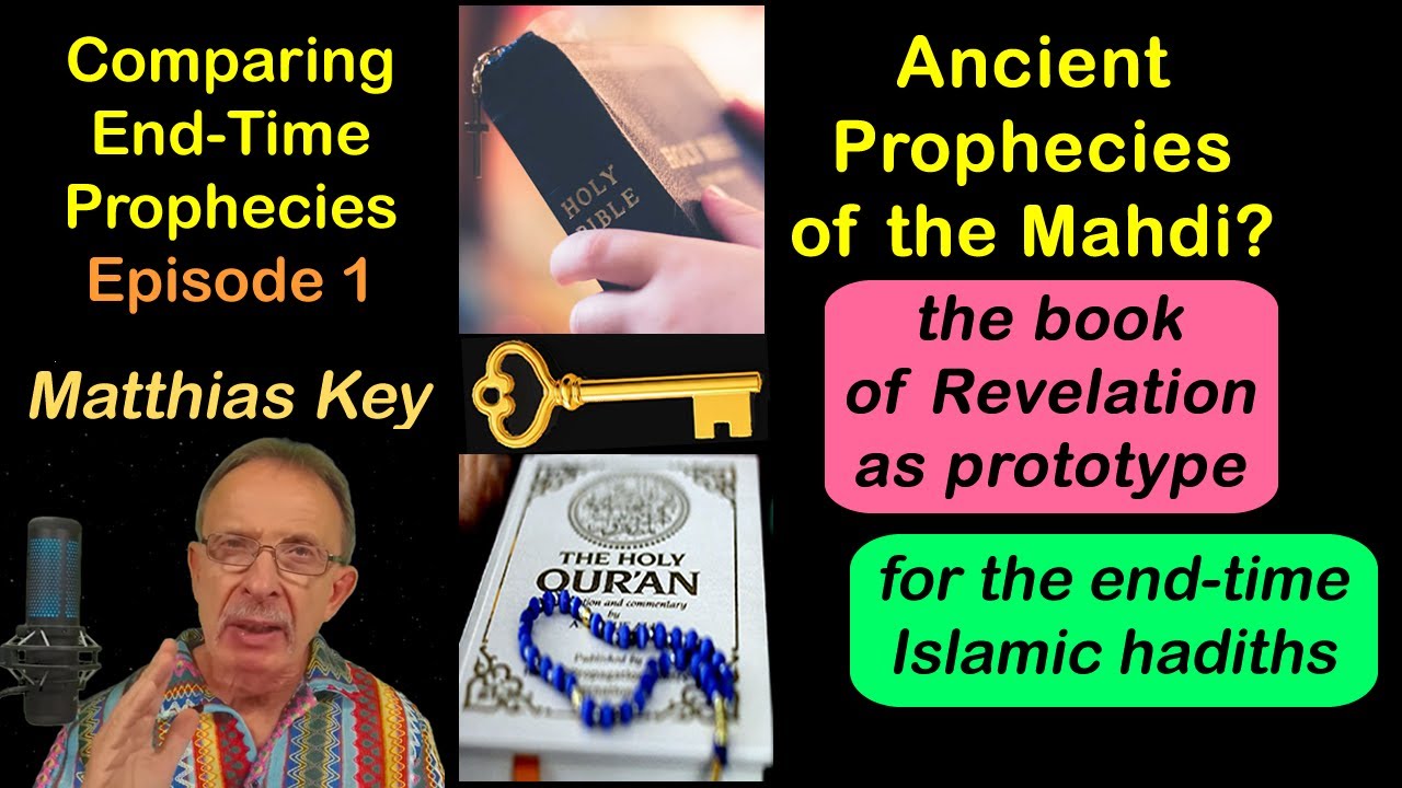 1)Ancient Prophecies of the Mahdi? Revelation, prototype for hadiths