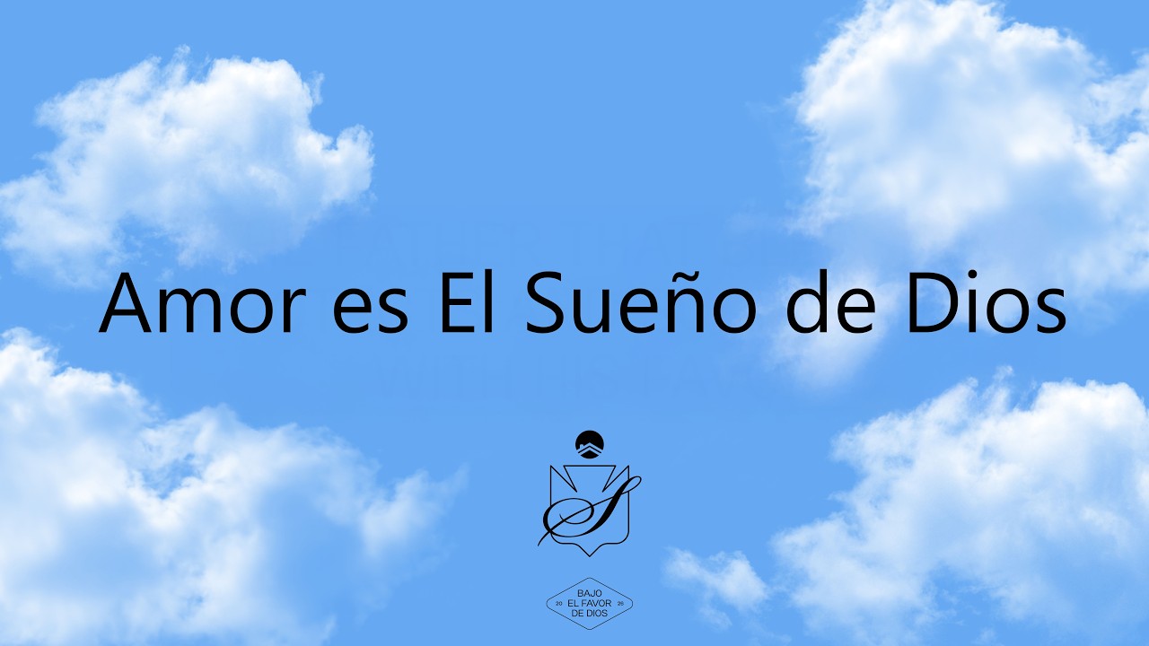 Amor es el Sueño de Dios Ps Henry Ajo