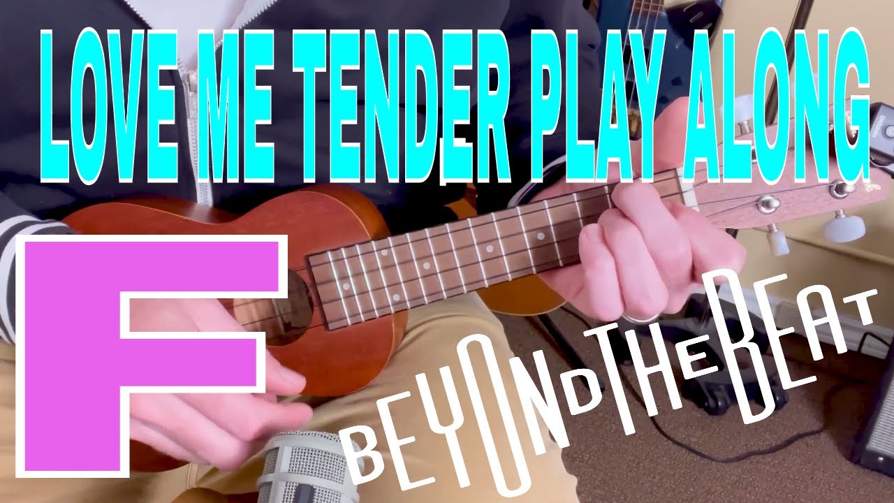 LOVE ME TENDER - UKULELE PLAY ALONG, KEY OF F MAJOR, INTERMEDIATE UKULELE, UKULELE TUTORIAL