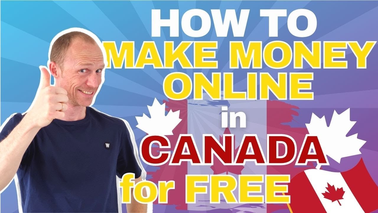 How to Make Money Online in the Canada for FREE (5 REALISTIC Methods)