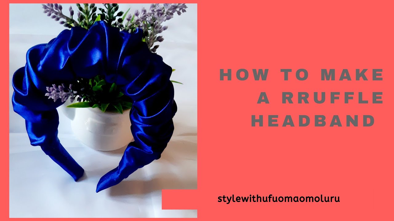 diy:perfect ruffle headband  @stylewithOma #ruffleheadband#turban#ruffleheadband