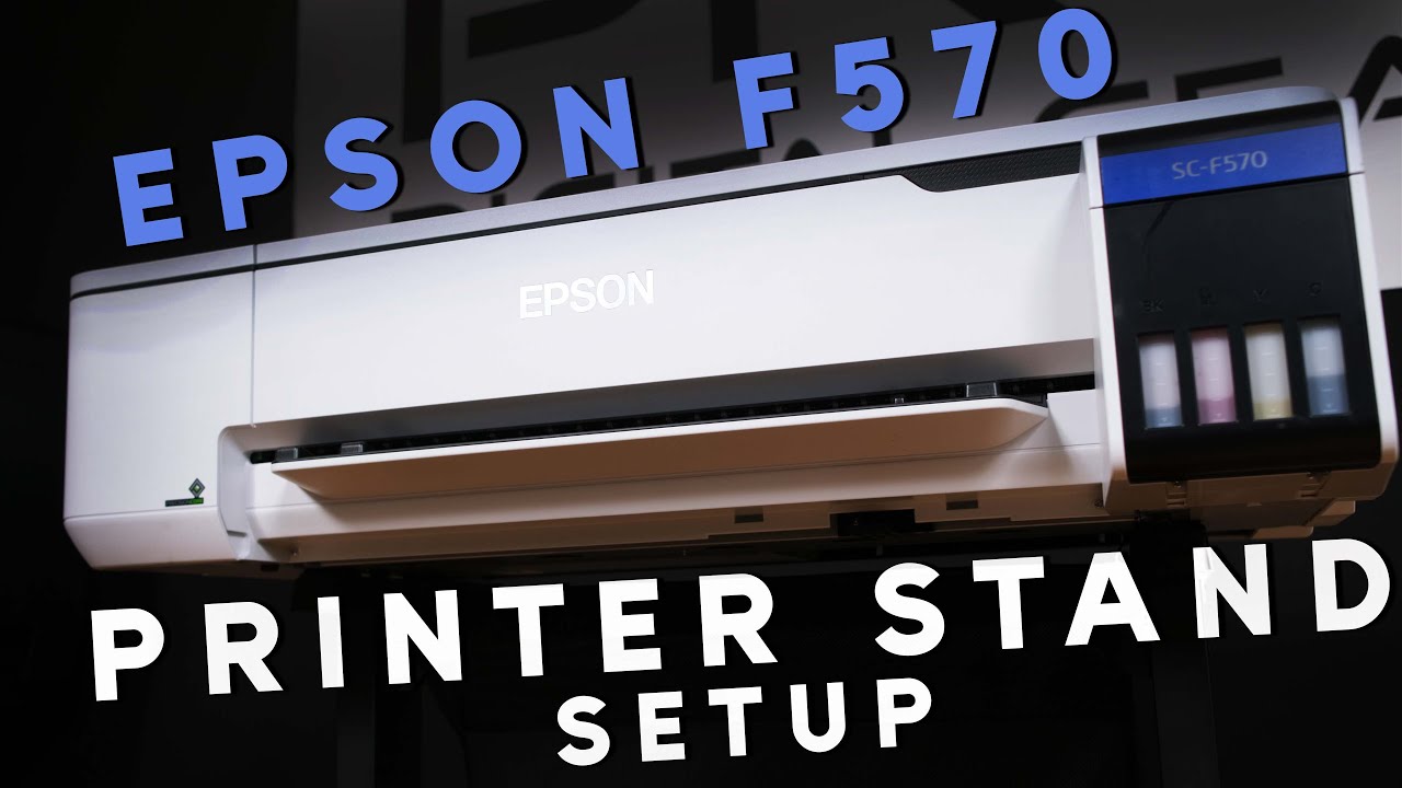 Epson F570 Printer Stand Set Up