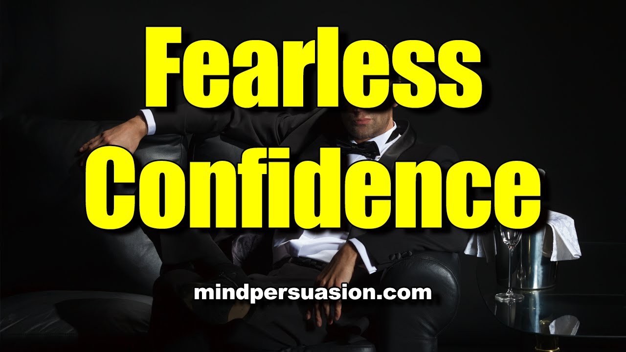Subliminal - How To Have Fearless Confidence - Live Life Without Apology