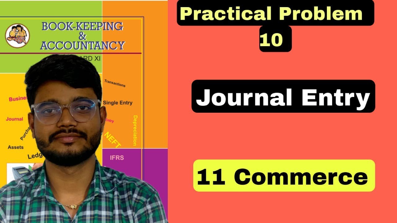Book Keeping & Accountancy | Journal | Practical problems Q.10  | Chapter 3 | 11th class  account