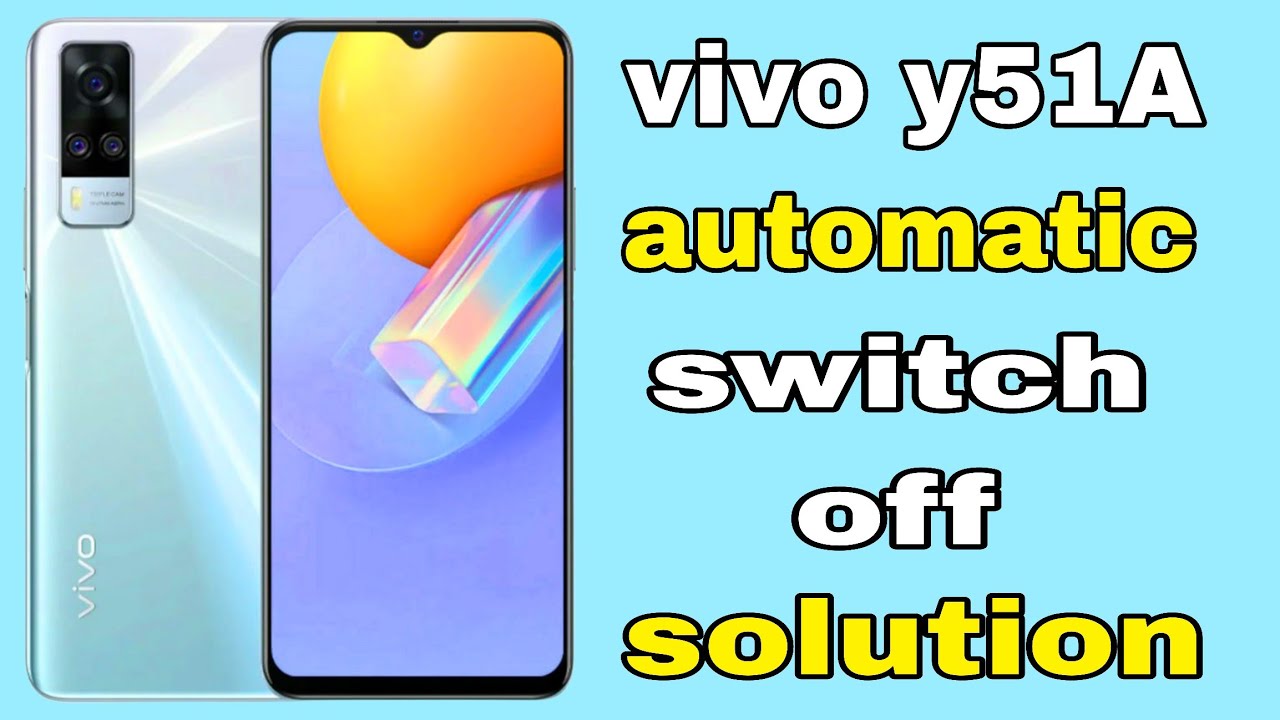 Vivo y51a automatic switch off problem / vivo y51a auto switch off / vivo y51a auto power off 