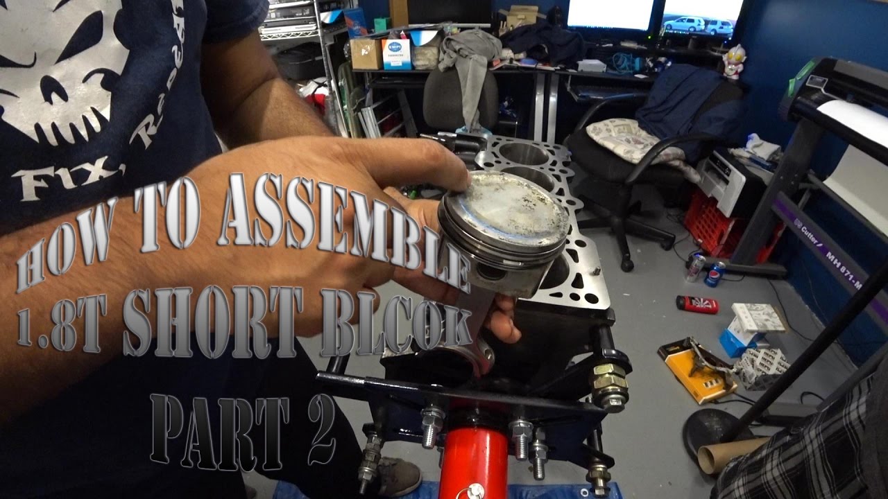 How to assemble a 1.8T Short Block Part 2 EP9 S4
