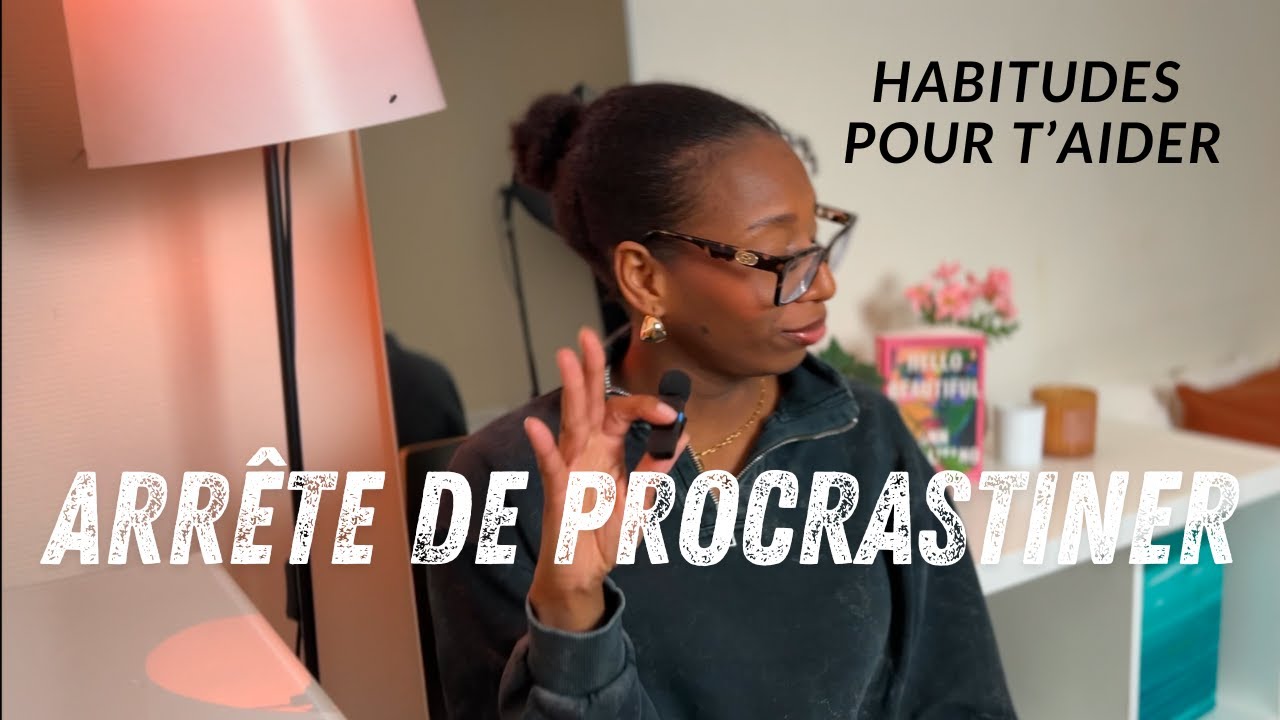 ARRÊTONS DE PROCRASTINER! | Fais ça à la place