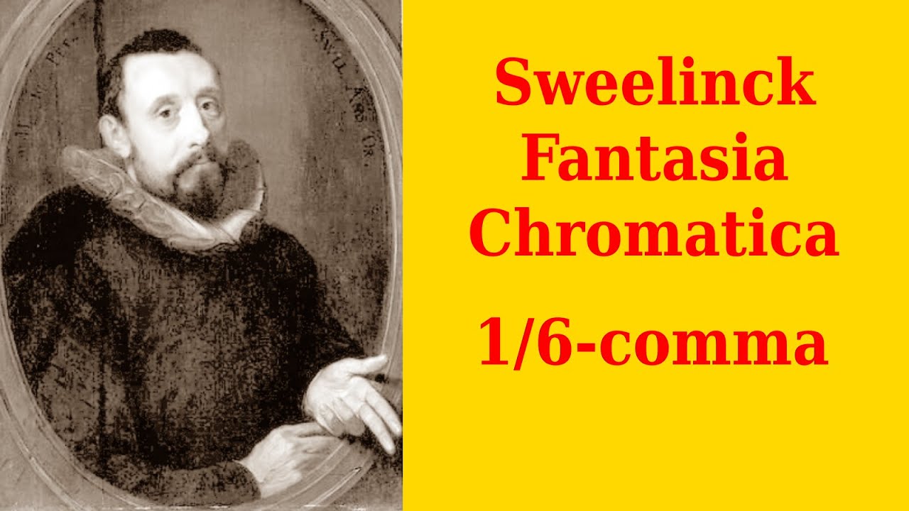 SWEELINCK - FANTASIA CHROMATICA, 1/6-Comma Meantone