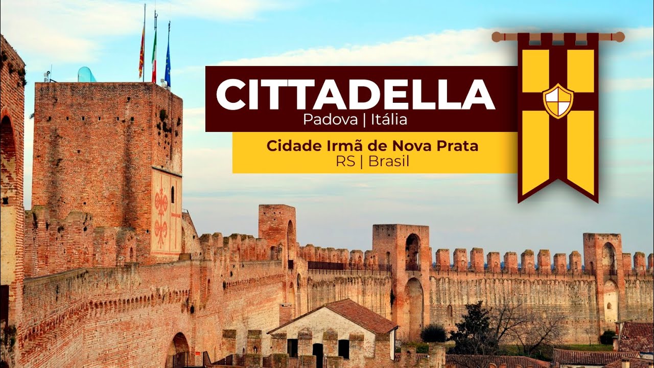 CITTADELLA - A CIDADE ITALIANA QUE TEM UM GRANDE ACORDO COM O BRASIL - NOVA PRATA RS