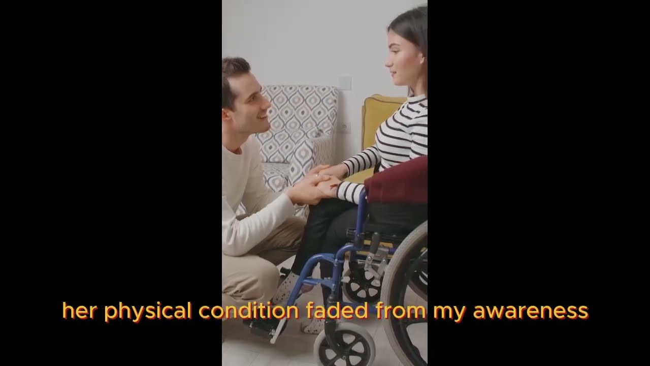 MY LOVE IS IN A WHEELCHAIR (BASED ON TRUE LOVE STORY)