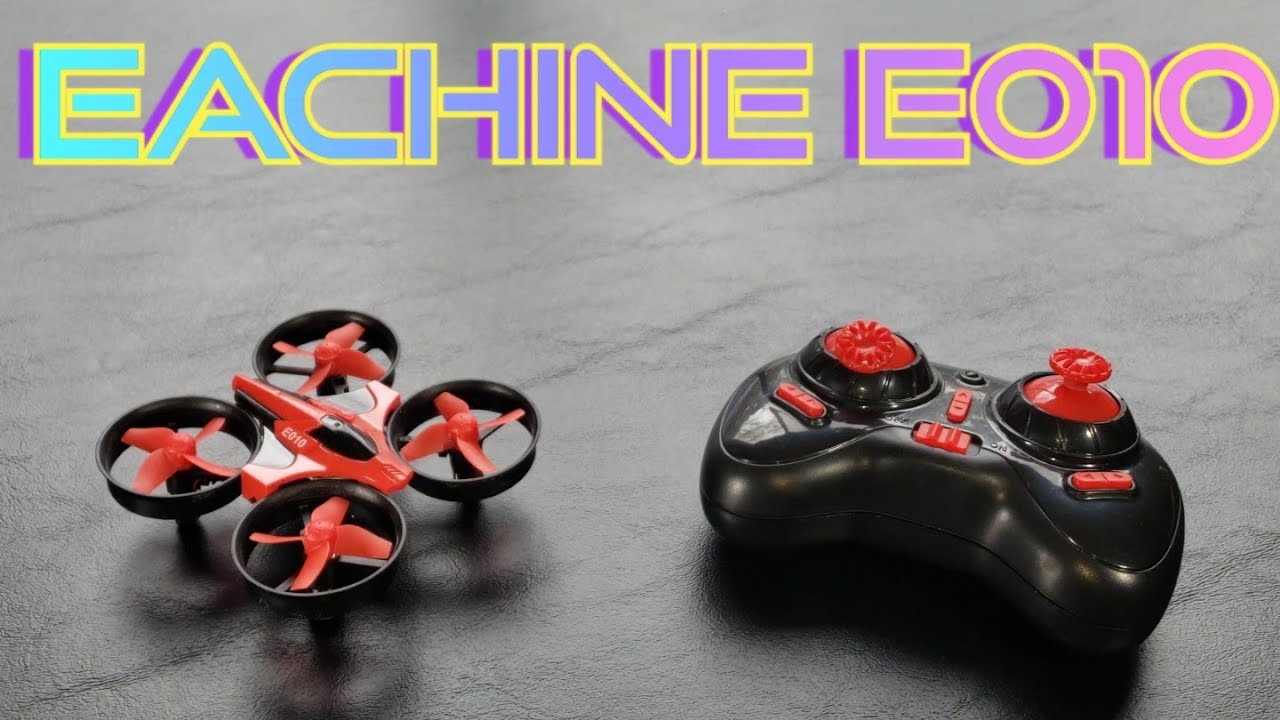 Eachine E010 Unboxing + Flight
