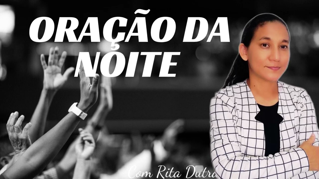 ORAÇÃO DA NOITE 09/02/26 COM RITS DUTRA