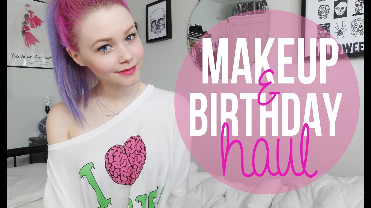 MAKEUP & BIRTHDAY HAUL