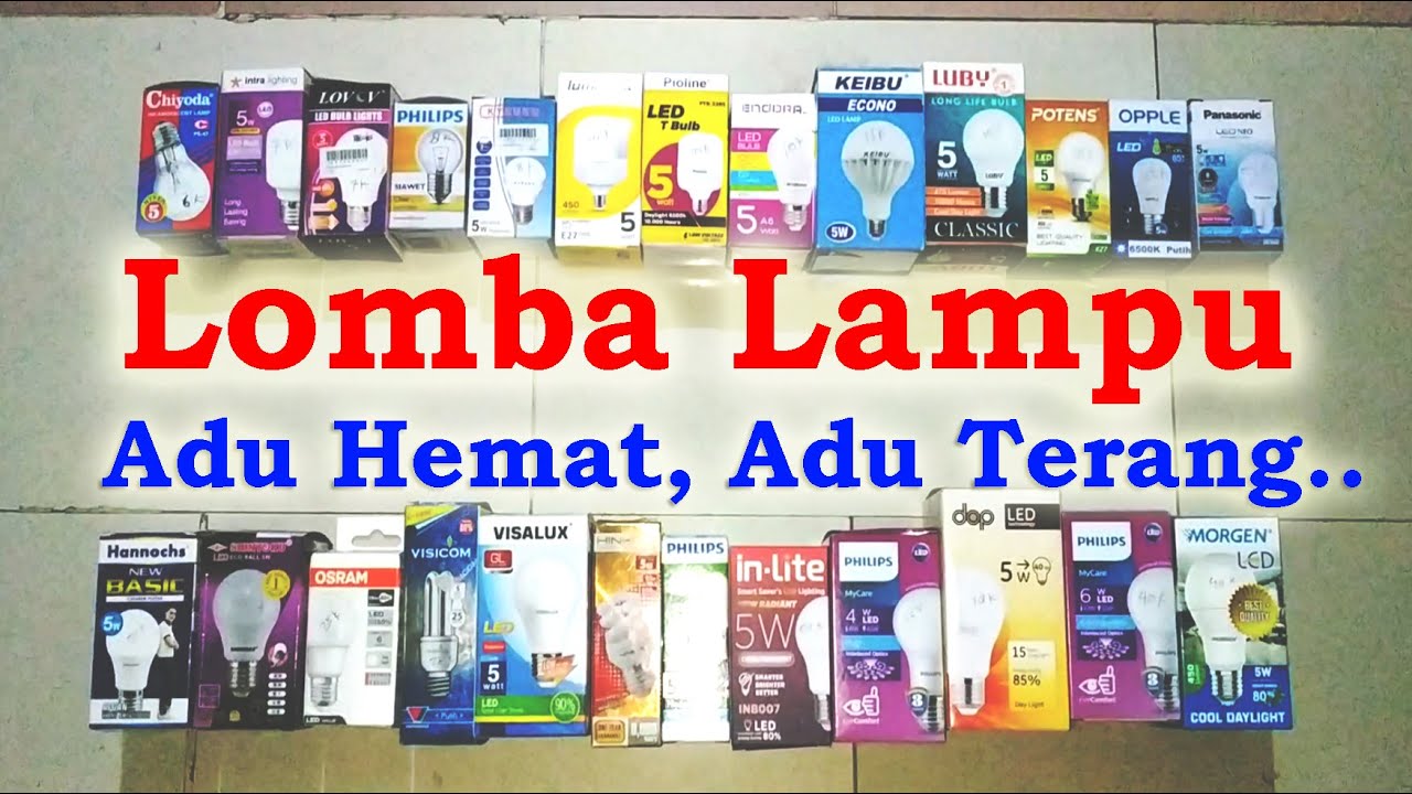 Memilih Lampu Terbaik, Paling Hemat, Terang, Murah..