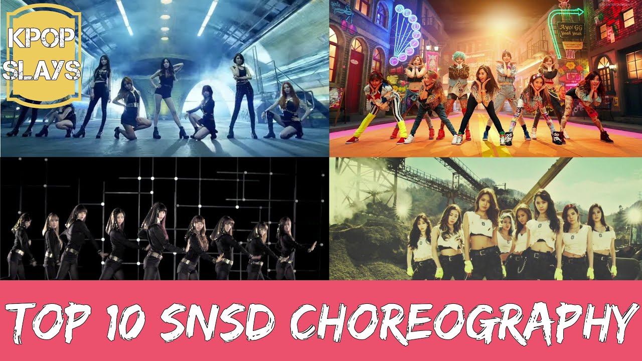 Top 10 SNSD Choreography