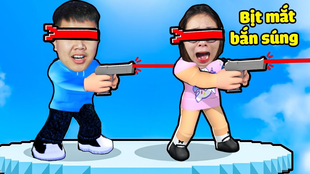 Thi bịt mắt bắn súng xem ai là người sống sót cuối cùng ? bqThanh Bắn Ốc Te Tua