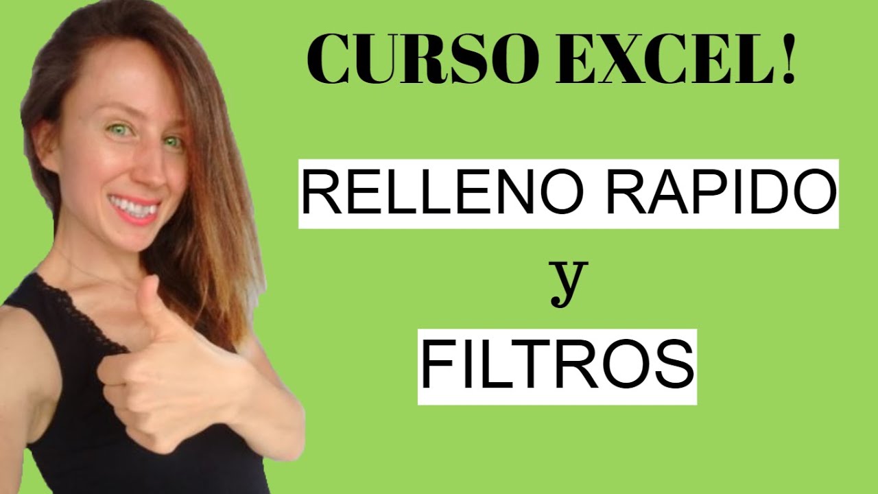CURSO EXCEL 21: Análisis de Datos con Excel - Filtrar, Ordenar, Relleno Rápido. Autorelleno (2023!)