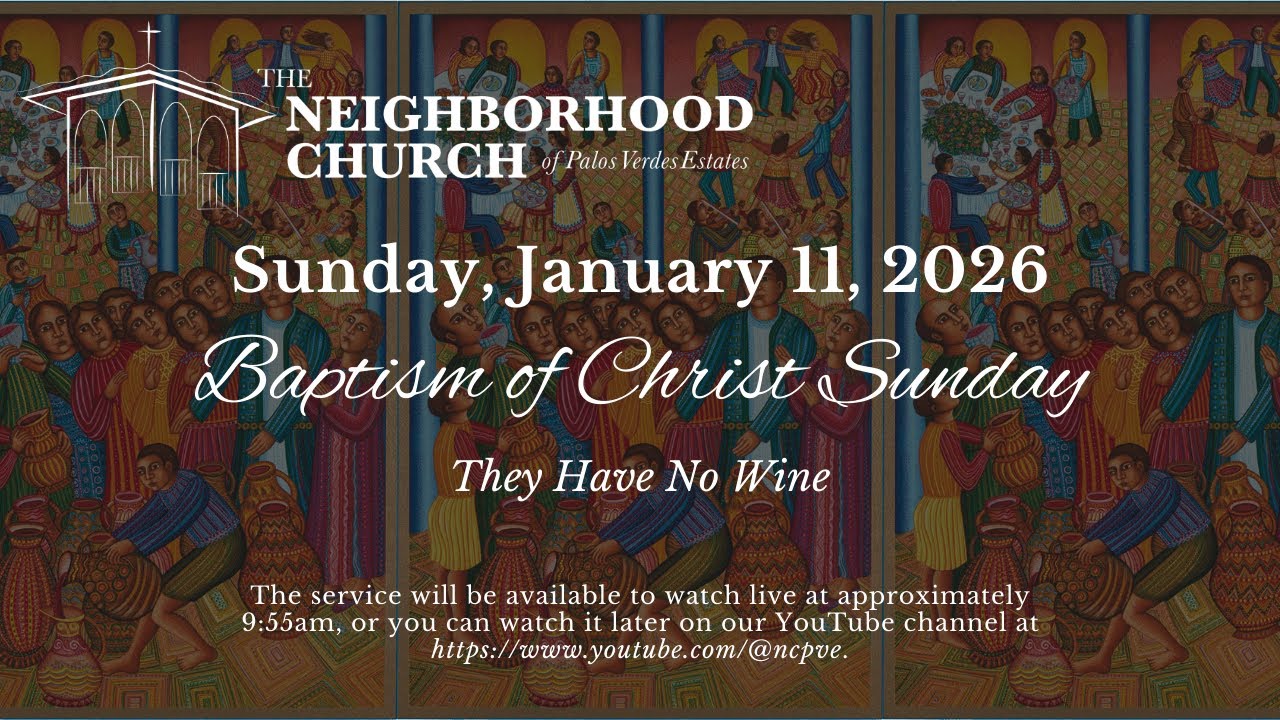 Sunday Worship at NCPVE: They Have No Wine | January 11, 2026