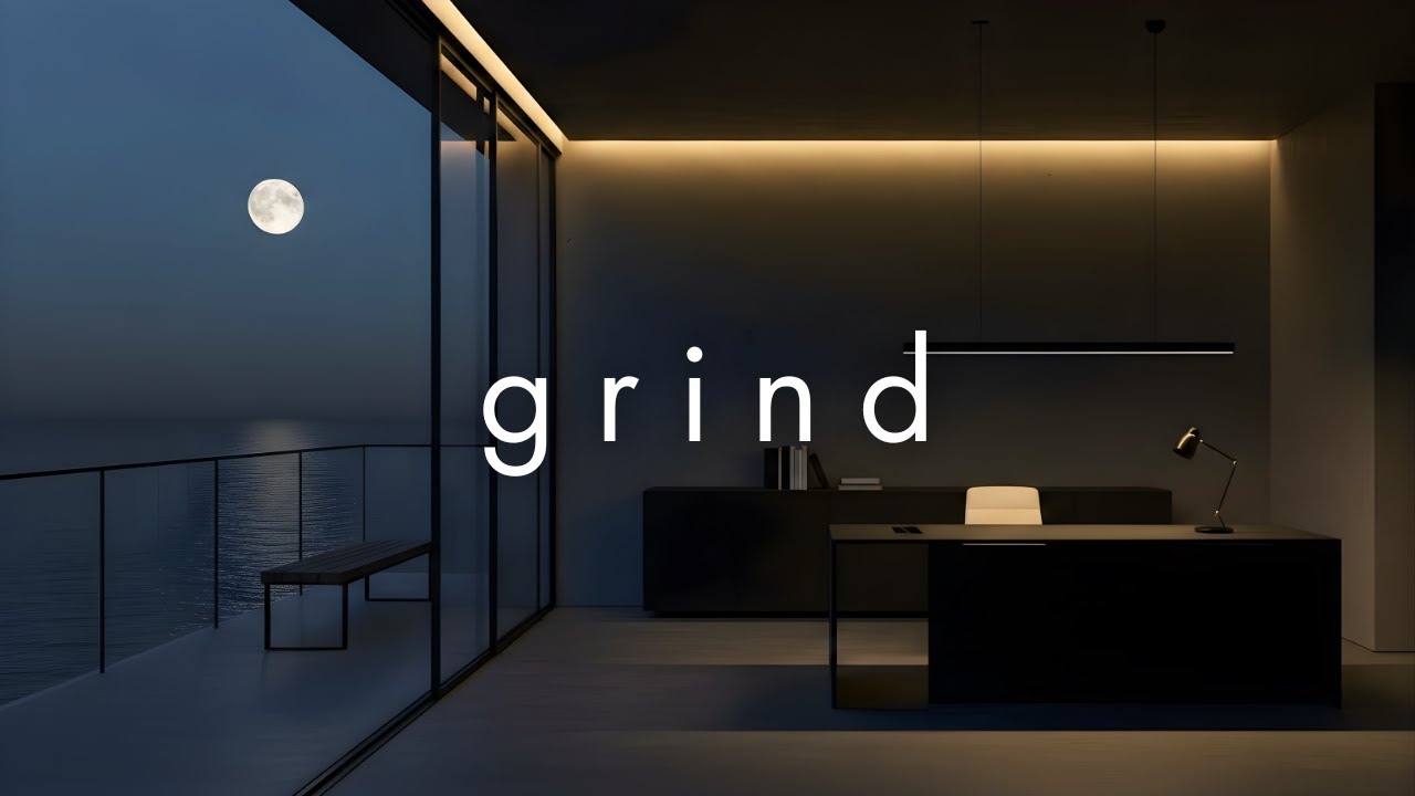 GRIND Work Music・Quiet Luxury Ocean Office for Deep Work & Study