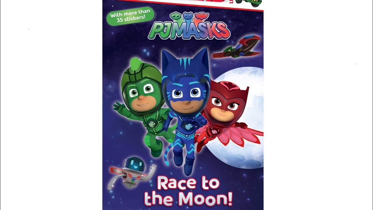 PJ Masks Race to the Moon - Read Aloud Books for Toddlers, Kids and Children