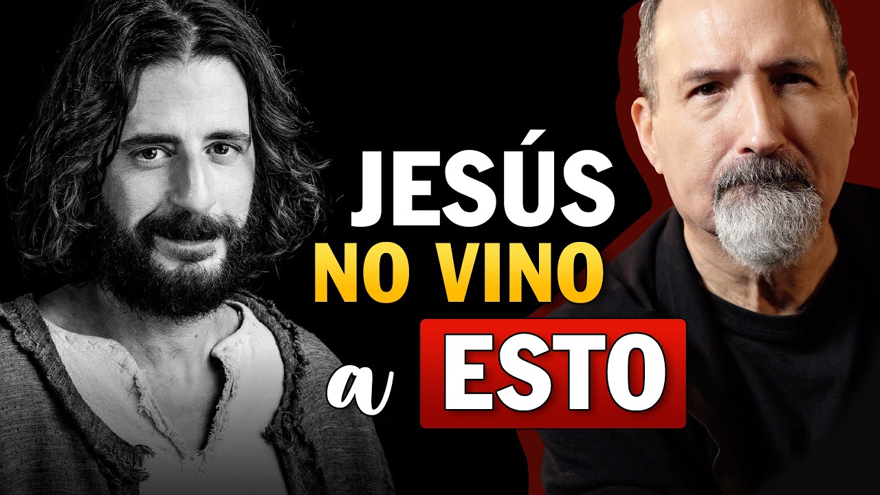 ¿Para qué VERDADERAMENTE vino Jesús al mundo? ¡Jesús NO vino a ESTO!