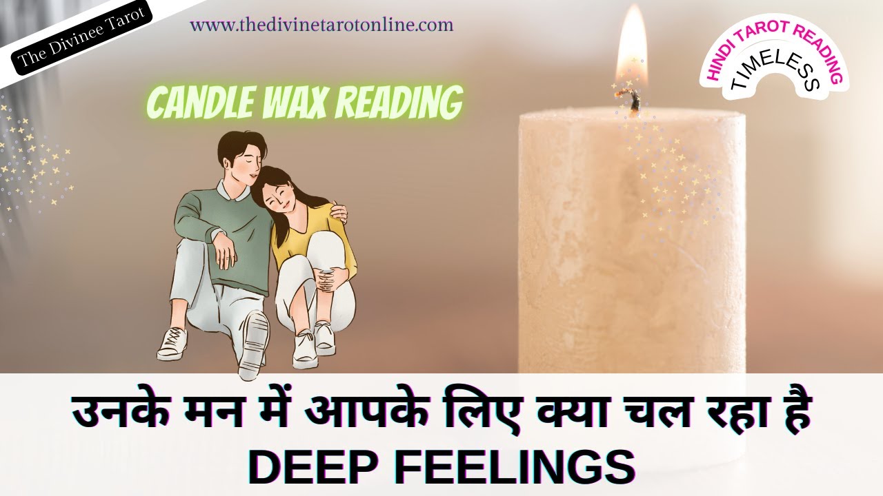🤯उनके मन में आपके लिए क्या चल रहा है - CANDLE WAX READING | HINDI TAROT READING❤️ Timeless