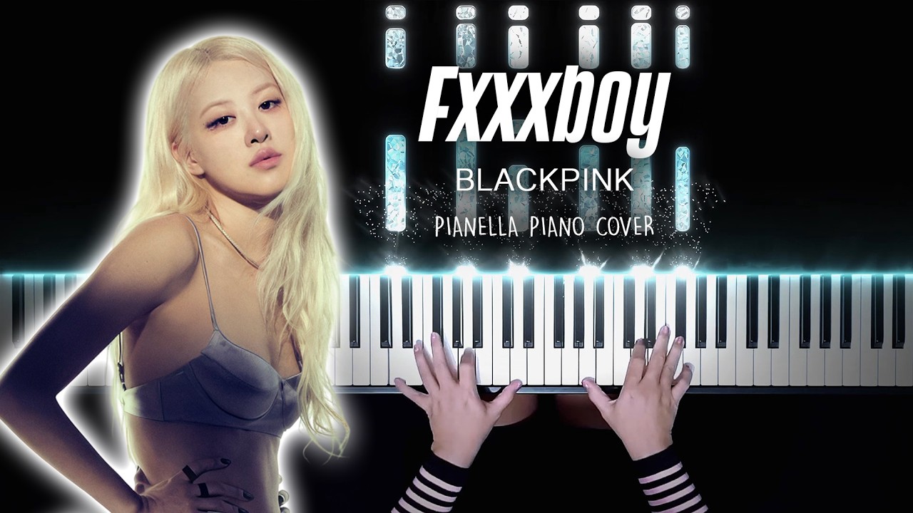 BLACKPINK - Fxxxboy | Piano Cover by Pianella Piano