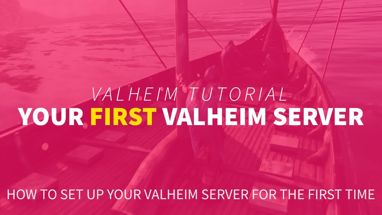 How to Set Up Your Valheim Server for the First Time