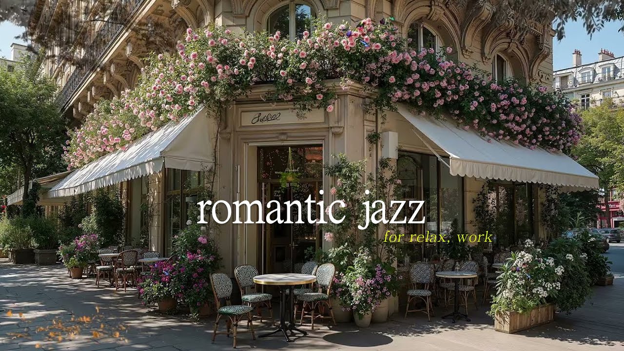 Romantic Paris Street Coffee ☕ Cozy Outdoor Jazz Ambience for Relaxing & Unwind.