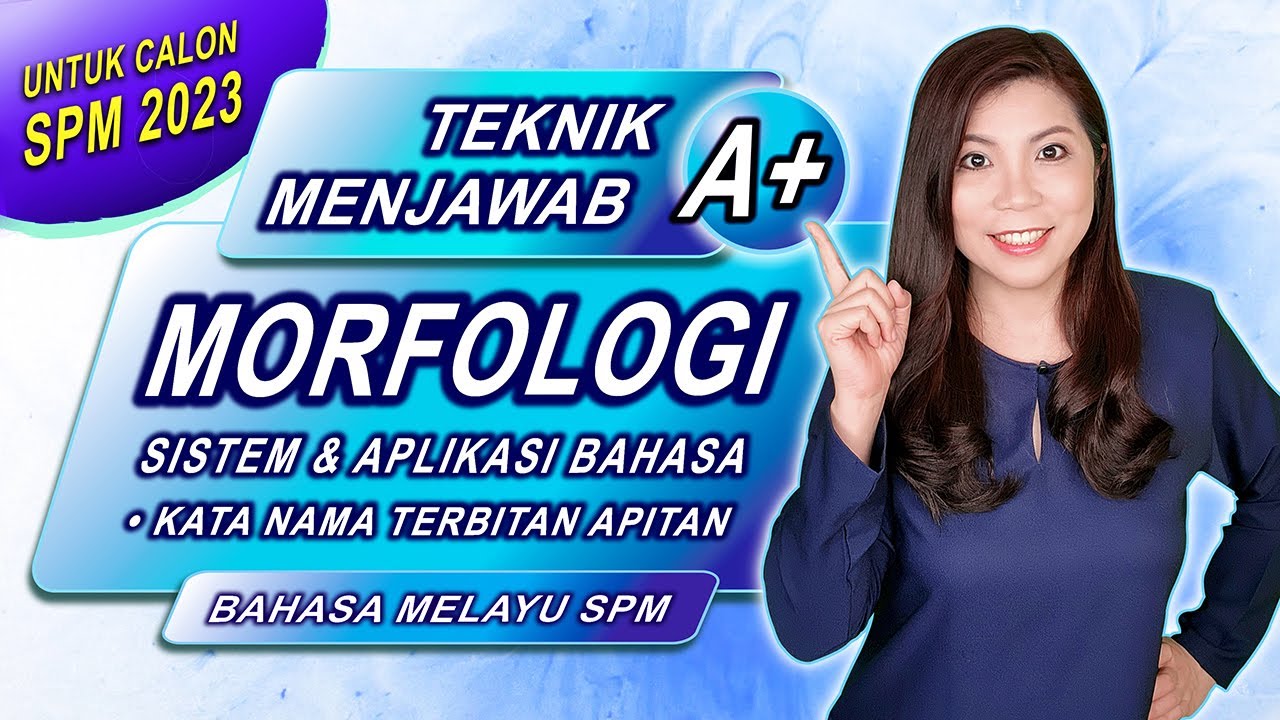 Tip BM SPM | Teknik Menjawab Morfologi & Cara Pemarkahan Terkini