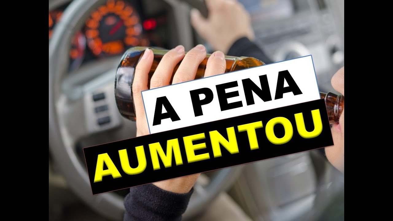 A PENA PARA QUEM DIRIGIR EMBRIAGADO AUMENTOU!!... Será?