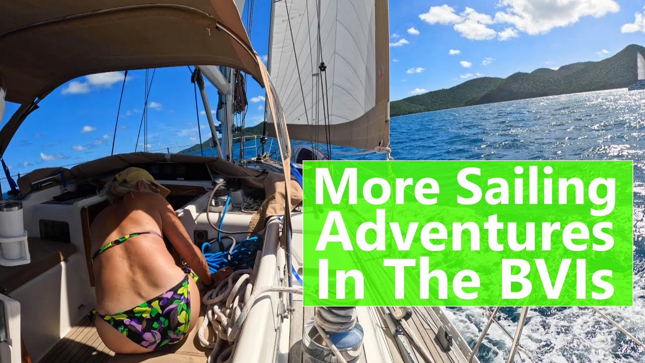 Ep 172 More Sailing Adventures in the BVI | Kevin & Wendy