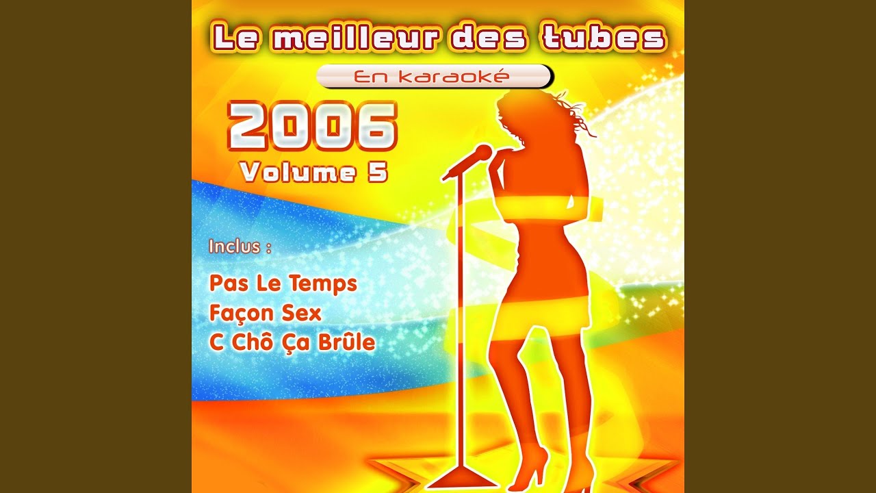 C chô ça brûle (Karaoke With Backing Vocals) (Originally Performed By Magic System)