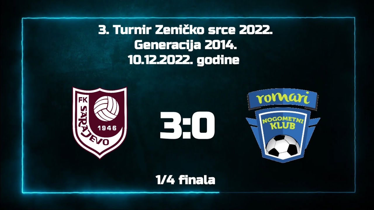 1/4 finala - FK Sarajevo - NK Romari Vitez 3:0 (3. Turnir Zeničko srce 2022) - Generacija 2014.