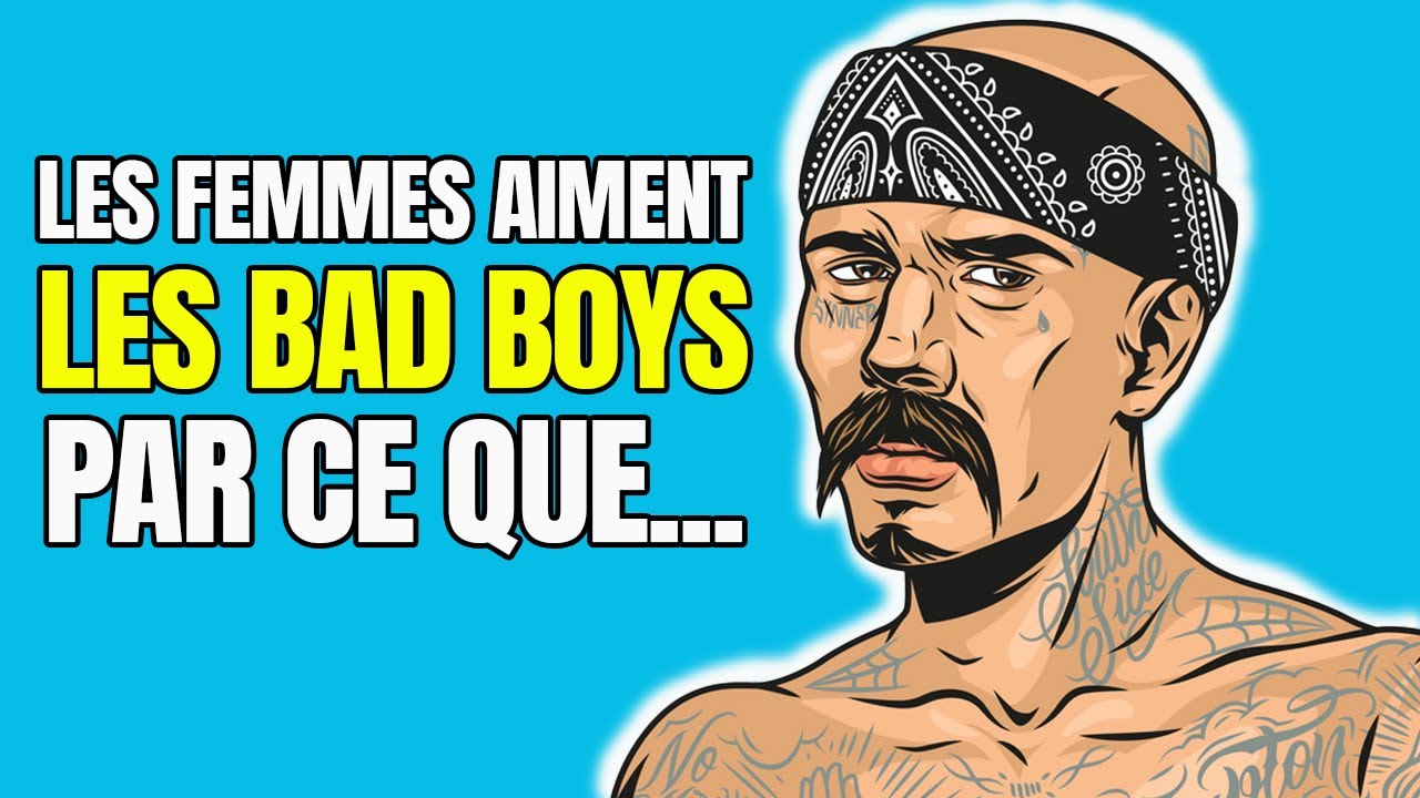 Les femmes aiment tant les mauvais garçons par ce que... | L''école de la vie