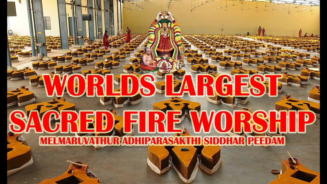 WORLDS LARGEST FIRE WORSHIP - Adhiparasakthi Siddhar Peedam India