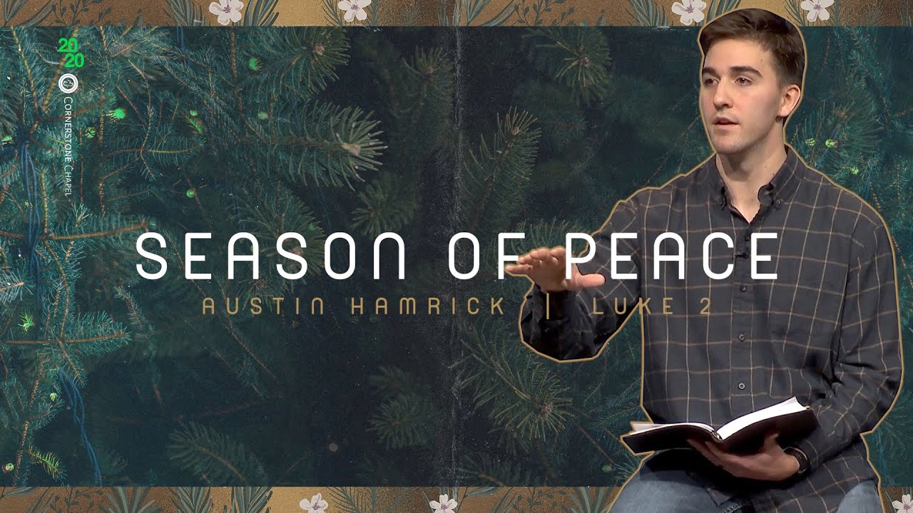 Season of Peace  |  Luke 2:8-17  |  Austin Hamrick