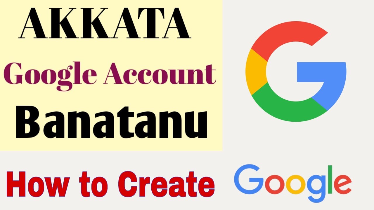 Akkata Google akkahonti itti banatanu How to create Google account 