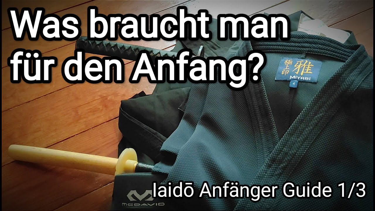 Was man benötigt um mit Iaido anzufangen | Iaido Anfänger Guide 1/3