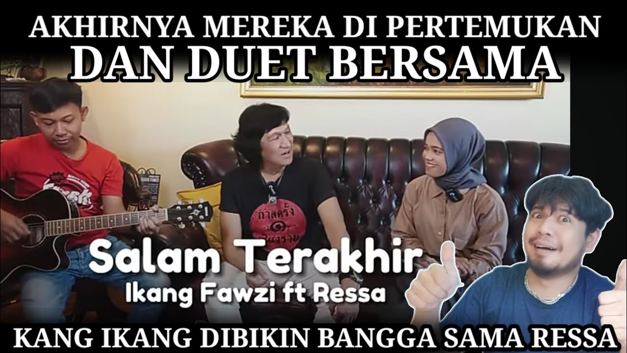 AKHIRNYA❗IKANG FAWZI ft RESSA - SALAM TERAKHIR | REACTION