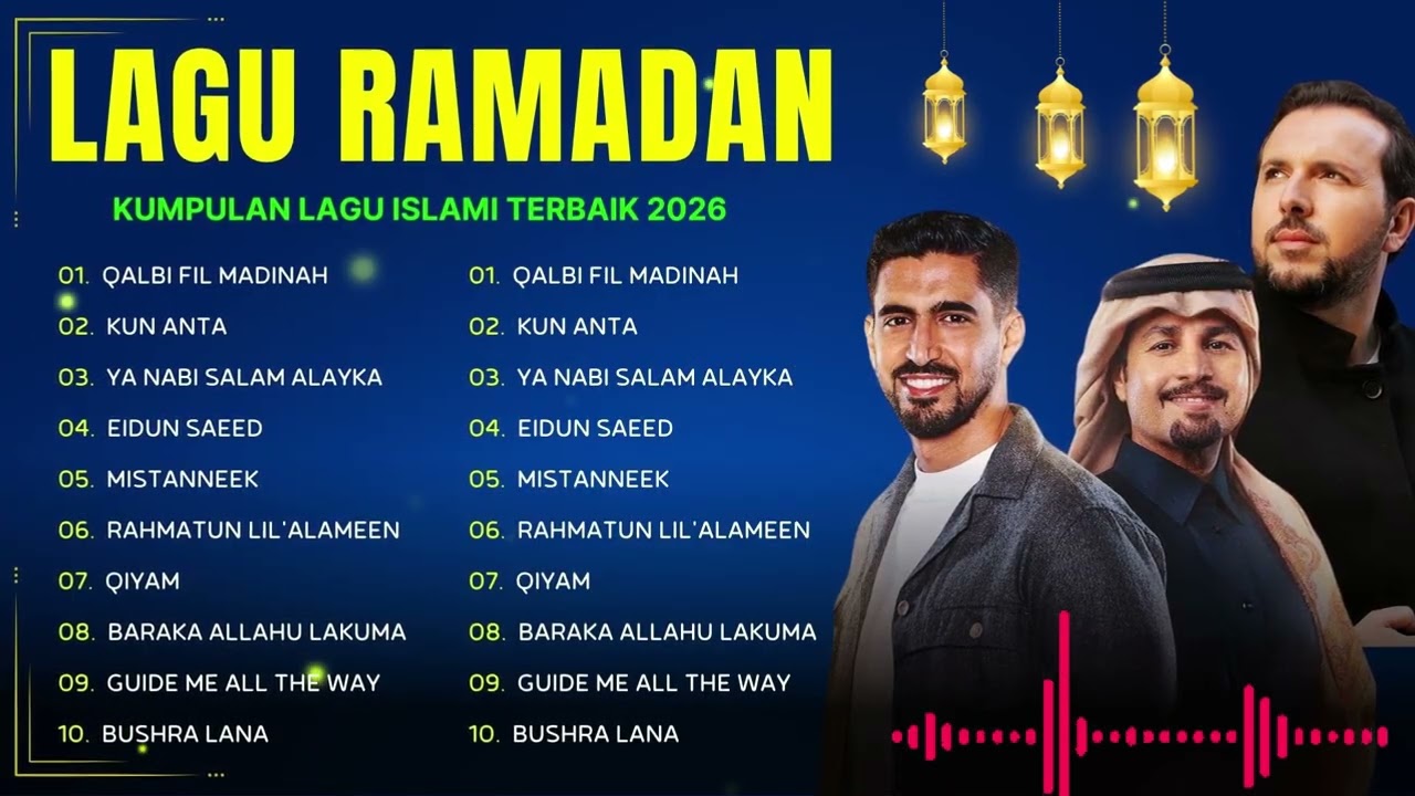 Lagu Ramadan | Qalbi Fil Madinah, Kun Anta, Ya Nabi Salam Alayka | Kumpulan Lagu Islami Terbaik 2026