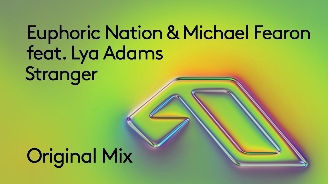 Euphoric Nation & Michael Fearon feat. Lya Adams - Stranger