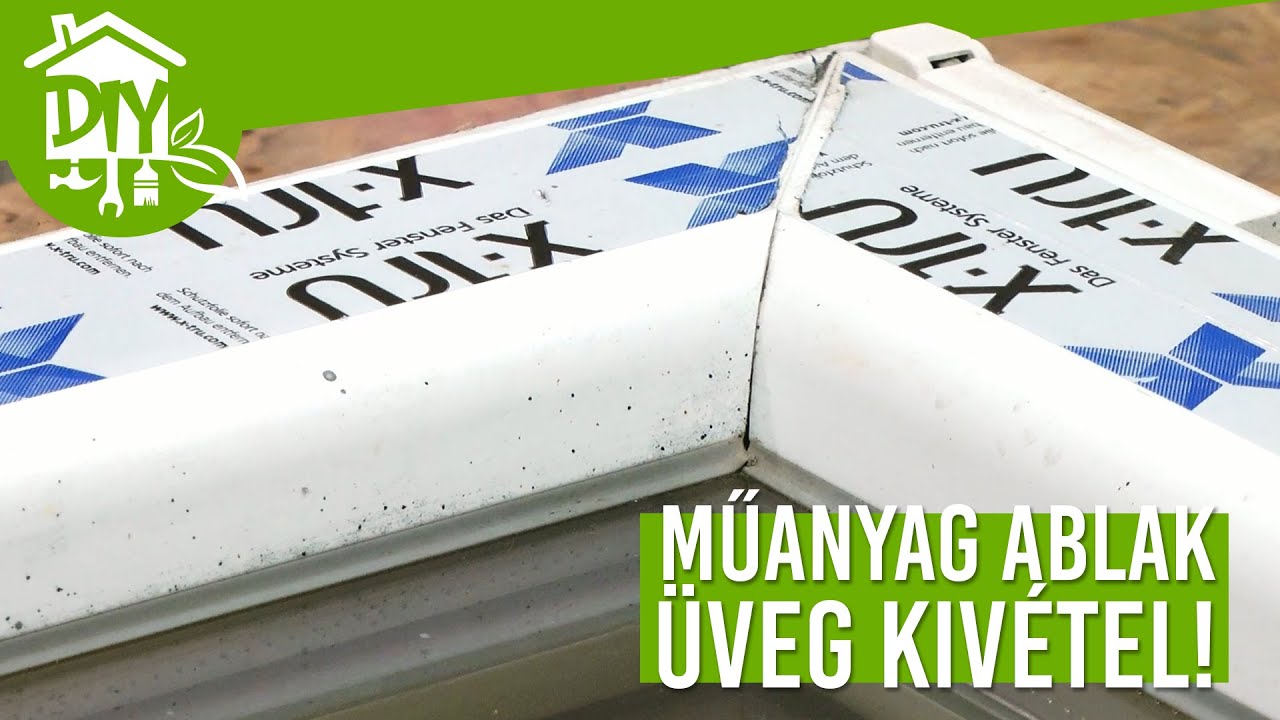 Hogyan vegyük ki a az üveget egy műanyag ablakból? | Green Cottage DIY
