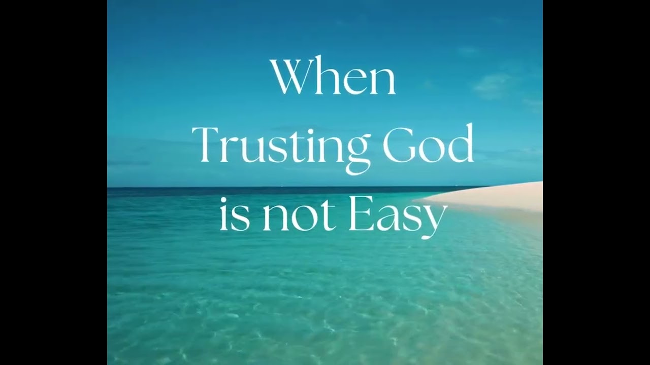 “Struggling to Trust God? Here’s Hope”