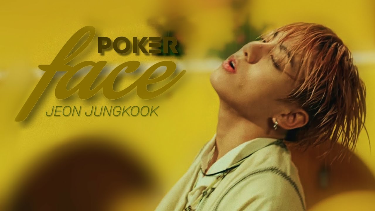 poker face ✘ jungkook | fmv