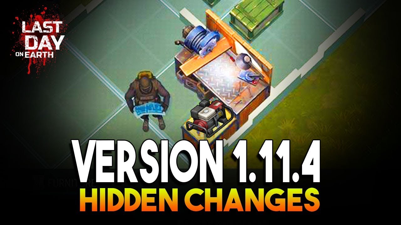 VERSION 1.11.4 HIDDEN CHANGES  |  LAST DAY ON EARTH: SURVIVAL
