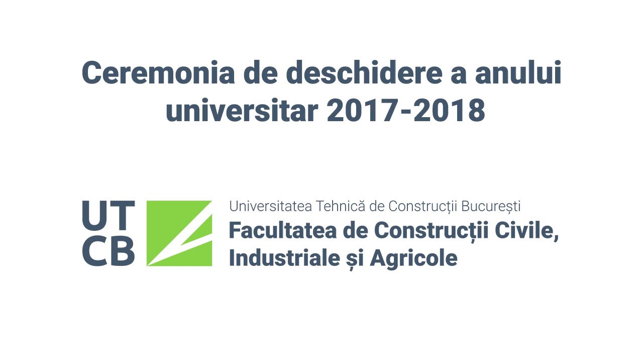 Ceremonia de deschidere a anului universitar 2017-2018 FCCIA
