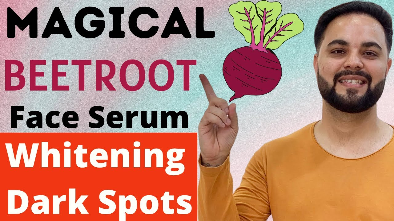 Magical Beetroot Face Serum For Skin Whitening & Dark Spots