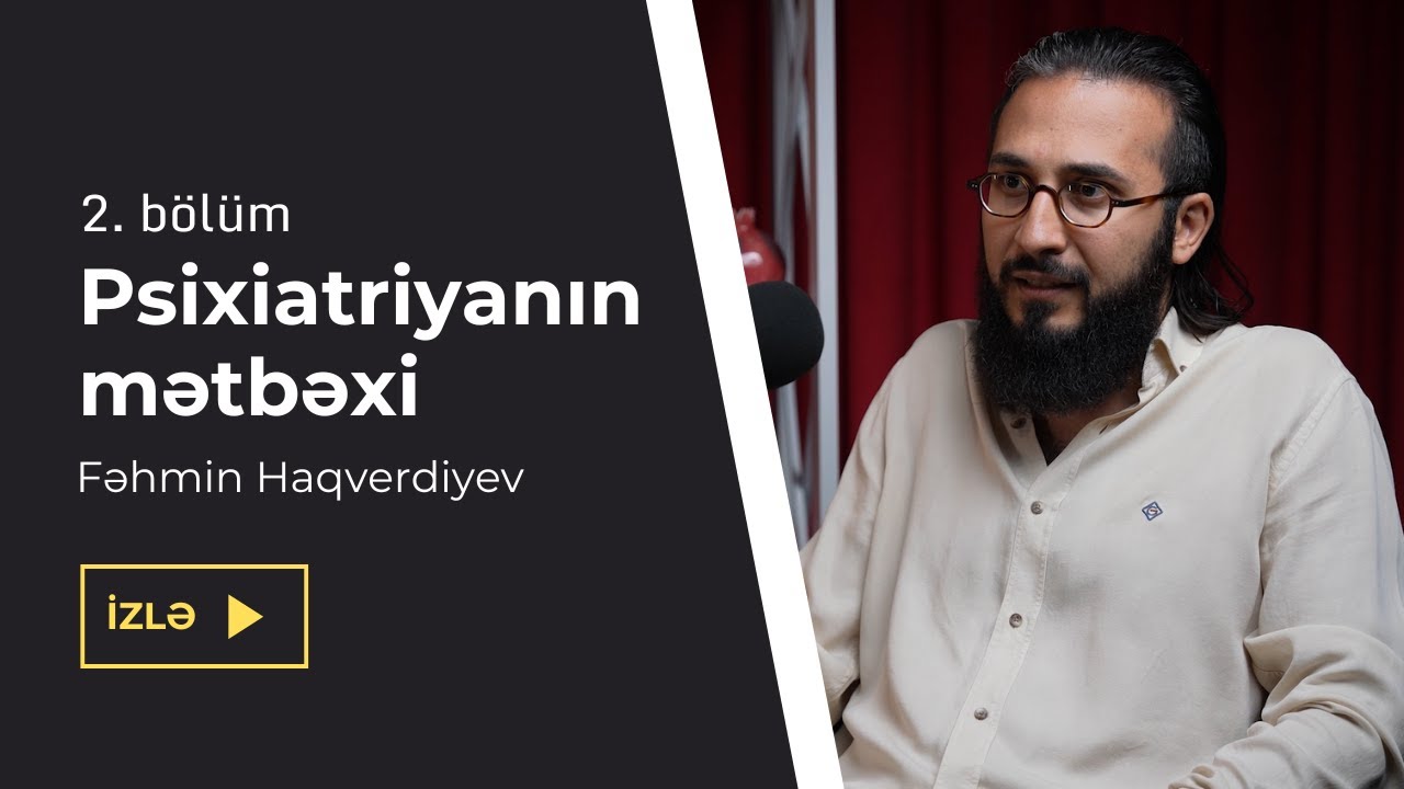 İçimizdəki uşağı öldürməliyik?  | Psixiatriyanın mətbəxi  |  Fəhmin Haqverdiyev