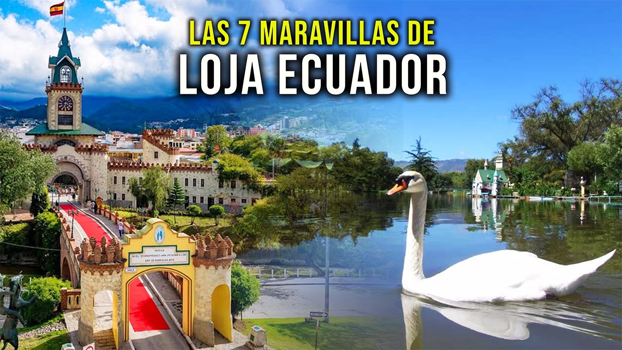 Las 7 Maravillas de LOJA | Conoce Los lugares MÁS BELLOS, su Arte, Cultura, Gastronomía😍
